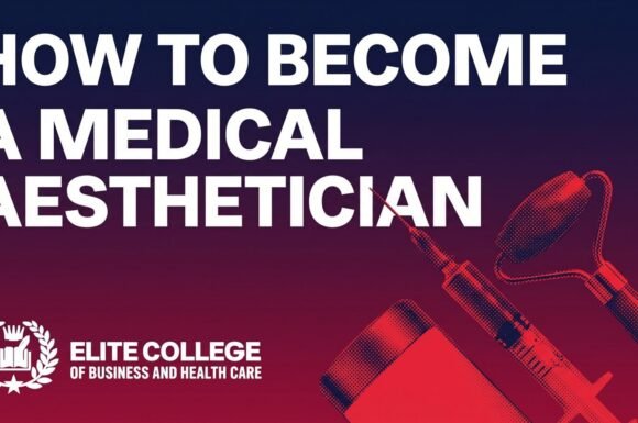 Your Path to a Rewarding Career: A Comprehensive Guide to Becoming a Medical Aesthetician in Montreal