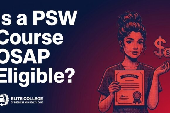 Is a PSW Course OSAP Eligible? What You Need to Know